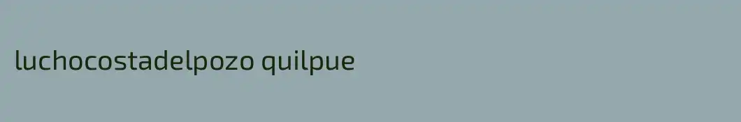 luchocostadelpozo quilpue